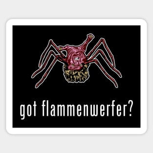 Got Flammenwerfer? Sticker